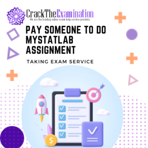 Pay Someone To Do MyStatLab Assignment | Taking Exam Services