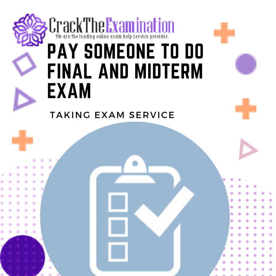 Pay Someone To Do My History Exam Pay Someone to do Final and Midterm Exam | Taking Exam Services
