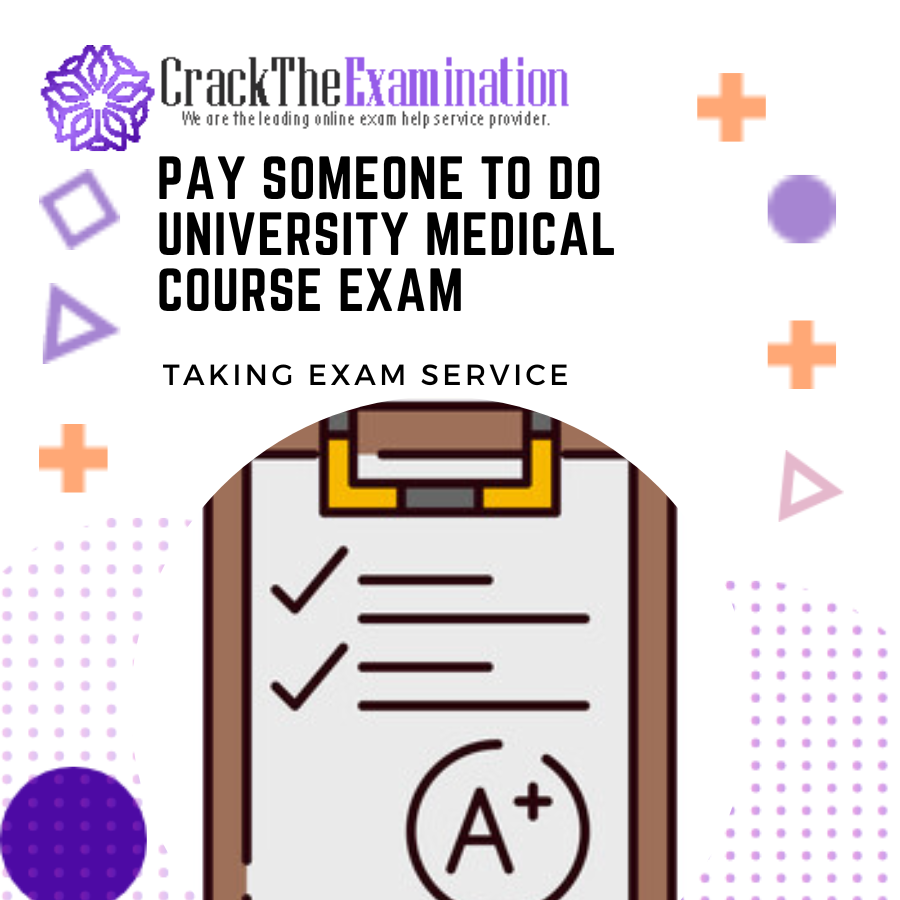 Pay Someone To Do My History Exam Pay Someone to do University Medical Course Exam | Taking Exam Services